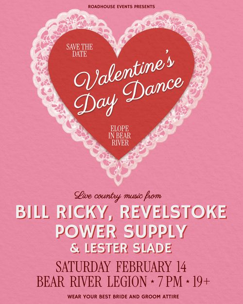 Valentine's Day Dance - Bill Ricky / Revelstoke Powersupply / Lester Slade